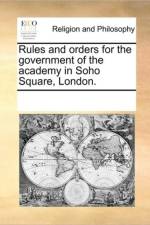 Rules and Orders for the Government of the Academy in Soho Square, London. af Multiple Contributors