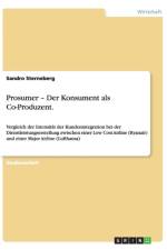 Prosumer - Der Konsument als Co-Produzent. af Sandro Sterneberg