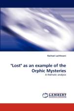 Lost as an Example of the Orphic Mysteries af Rachael Lachhwani