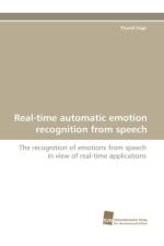 Real-Time Automatic Emotion Recognition from Speech af Thurid Vogt