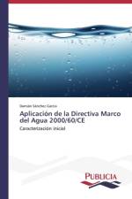 Aplicacion de la Directiva Marco del Agua 2000/60/CE af Sanchez Garcia Damian