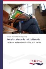 Ensenar desde la microhistoria af Morales Sepulveda Gonzalo Andres