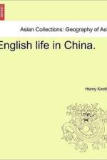 English Life in China. af Henry Knollys