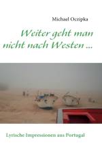 Weiter geht man nicht nach Westen ...... af Michael Oczipka