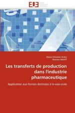 Les Transferts de Production Dans l''industrie Pharmaceutique af Collectif