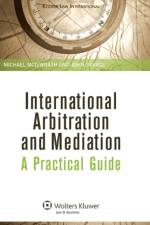 International Arbitration and Mediation: A Practical Guide af Michael McIlwrath