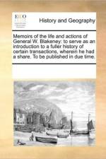 Memoirs of the Life and Actions of General W. Blakeney af Multiple Contributors