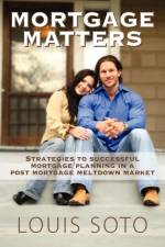 Mortgage Matters af Louis Soto