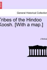 Tribes of the Hindoo Koosh. [With a Map.] af J Biddulph