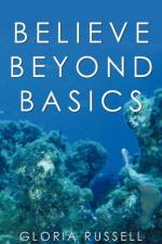 Believe Beyond Basics af Gloria Russell