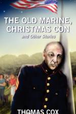 The Old Marine, Christmas Con and Other Stories af Thomas Cox