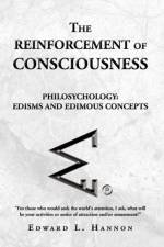The Reinforcement of Consciousness af Edward L Hannon