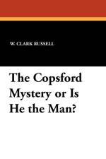 The Copsford Mystery or Is He the Man? af W Clark Russell