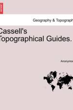 Cassell's Topographical Guides. af Anonymous
