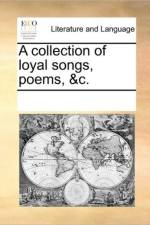A collection of loyal songs, poems, &c. af Multiple Contributors