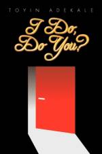 I Do, Do You? af Toyin Adekale