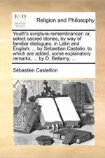 Youth's Scripture-Remembrancer af Sébastien Castellion