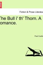 The Bull I' Th' Thorn. a Romance. af Paul Cushing