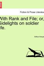 With Rank and File; Or, Sidelights on Soldier Life. af Arthur Amyand