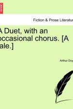 A Duet, with an Occasional Chorus. [A Tale.] af Sir Arthur Conan Doyle