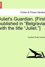 Juliet's Guardian. [First Published in 