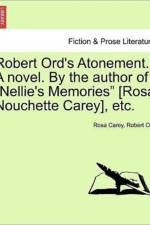 Robert Ord's Atonement. a Novel. by the Author of 