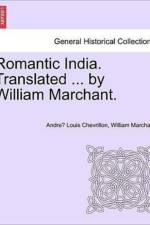 Romantic India. Translated ... by William Marchant. af William Marchant
