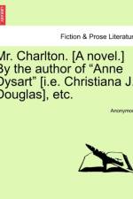 Mr. Charlton. [A Novel.] by the Author of 