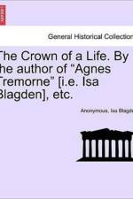 The Crown of a Life. by the Author of 
