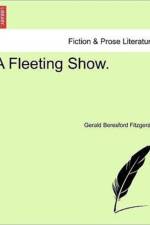 A Fleeting Show. af Gerald Beresford Fitzgerald