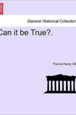 Can It Be True?.