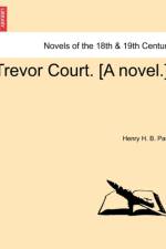 Trevor Court. [A Novel.] af Henry H B Paull
