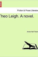 Theo Leigh. a Novel. af Annie Hall Thomas