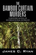 The Bamboo Curtain Murders af James C Ryan