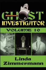 Ghost Investigator Volume 10 af Linda Zimmermann