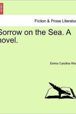 Sorrow on the Sea. a Novel. Vol. II af Emma Carolina Wood