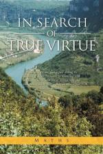 In Search of True Virtue af Maths