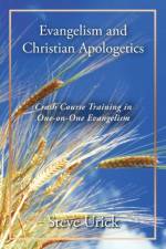 Evangelism and Christian Apologetics af Steve Urick
