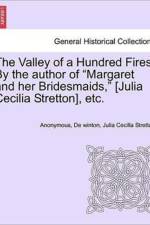 The Valley of a Hundred Fires. by the Author of 