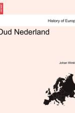 Oud Nederland af Johan Winkler