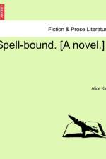 Spell-Bound. [A Novel.] af Alice King