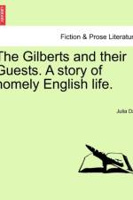 The Gilberts and Their Guests. a Story of Homely English Life. af Julia Day