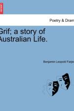Grif; A Story of Australian Life.