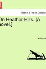 On Heather Hills. [A Novel.] af Anonymous