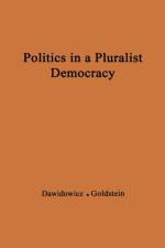 Politics in a Pluralist Democracy af Lucy S. Dawidowicz