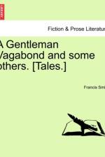 A Gentleman Vagabond and Some Others. [Tales.] af Francis Smith