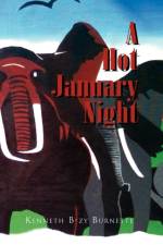 A Hot January Night af Kenneth B-Zy Burnette