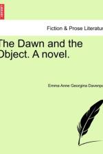 The Dawn and the Object. a Novel. af Emma Anne Georgina Davenport