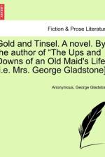 Gold and Tinsel. a Novel. by the Author of 