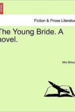 The Young Bride. a Novel. af Mrs Briscoe